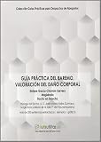 Guía práctica del baremo. Valoración del daño corporal: 1 (Guías prácticas de despachos de abogados)