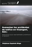 Aumentan los accidentes de tráfico en Kisangani, RDC:: Análisis de las causas, responsabilidades y problemas de la reparación