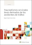 Traumatismos cervicales leves derivados de los accidentes de tráfico (Temas)
