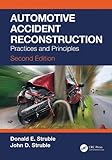 Automotive Accident Reconstruction: Practices and Principles, Second Edition (Ground Vehicle Engineering)