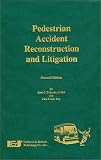 Pedestrian Accident Reconstruction and Litigation