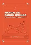 Manual de Dibujo Técnico: Procedimientos Básicos