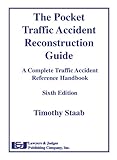 The Pocket Traffic Accident Reconstruction Guide, Sixth Edition (English Edition)