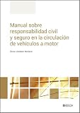 Manual sobre responsabilidad civil y seguro en la circulación de vehículos a motor