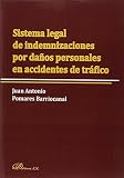 Sistema legal de indemnizaciones por daños personales en accidentes de tráfico (SIN COLECCION)