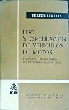 Uso y circulación de vehículos de motor y seguro obligatorio de responsabilidad civil: 22 (Textos Legales)