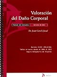 Valoración del daño corporal. Manual de Consulta.: En accidentes de tráfico y pólizas de seguro. Versión 02.2013 (SIN COLECCION)
