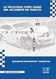 La velocidad como causa del accidente de tráfico. Supuestos propuestos y resueltos. (ECU)
